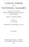 [Gutenberg 45737] • A Popular Handbook to the National Gallery, Volume I, Foreign Schools / Including by Special Permission Notes Collected from the Works of John Ruskin